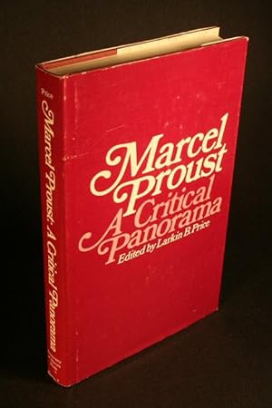 Bild des Verkufers fr Marcel Proust: a critical panorama. Edited by Larkin B. Price zum Verkauf von Steven Wolfe Books