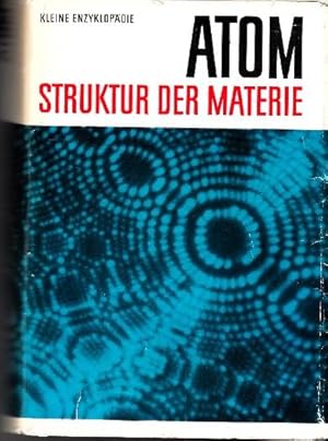 Kleine Enzyklopädie. Atom. Struktur der Materie.