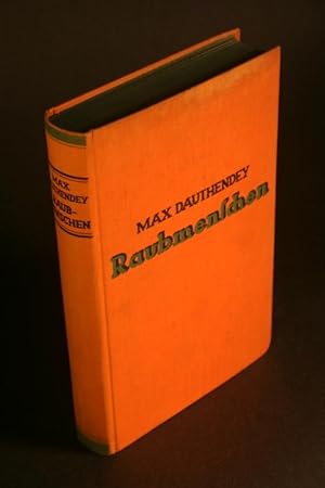 Seller image for Raubmenschen. Roman. for sale by Steven Wolfe Books