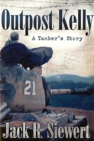 Outpost Kelly: A Tanker's Story