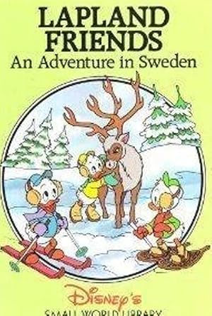 Lapland Friends - An Adventure In Sweden (Disney's Small World Library)