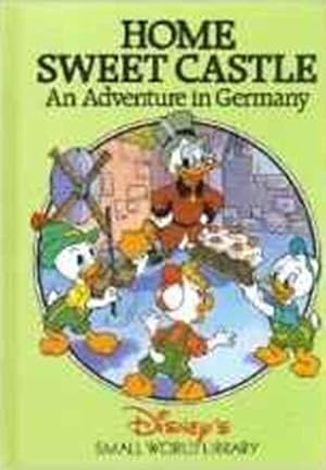 Home Sweet Castle: An Adventure in Germany (Disney's Small World Library)
