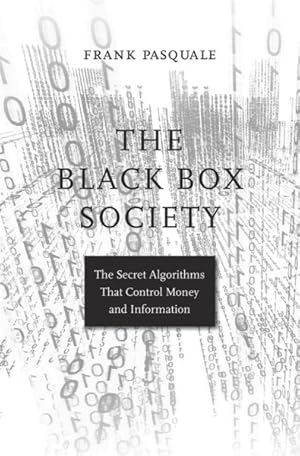 Imagen del vendedor de Black Box Society : The Secret Algorithms That Control Money and Information a la venta por GreatBookPrices