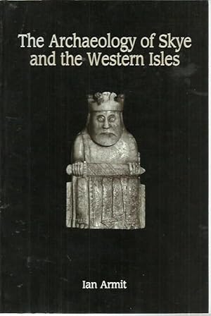 Bild des Verkufers fr The Archaeology of Skye and the Western Isles zum Verkauf von Saintfield Antiques & Fine Books