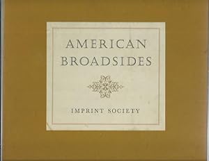 Seller image for American Broadsides Sixty Facsimiles dated 1680 to 1800 reproduced from originals in the American Antiquarian Society. for sale by Saintfield Antiques & Fine Books