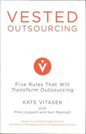 Immagine del venditore per Vested Outsourcing: Five Rules That Will Transform Outsourcing venduto da Goulds Book Arcade, Sydney