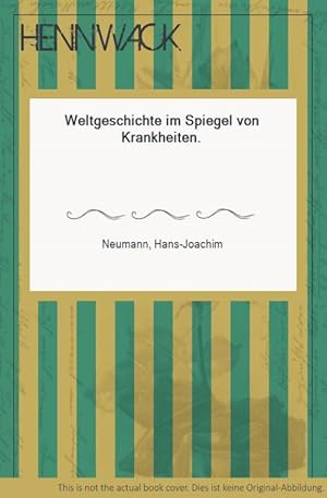 Bild des Verkufers fr Weltgeschichte im Spiegel von Krankheiten. zum Verkauf von HENNWACK - Berlins grtes Antiquariat
