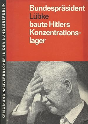 Bild des Verkufers fr Bundesprsident Lbke baute Hitlers Konznetrationlager. Internationale Pressekonferenz am 24. Januar 1966 in Berlin. zum Verkauf von Versandantiquariat Dr. Peter Rudolf