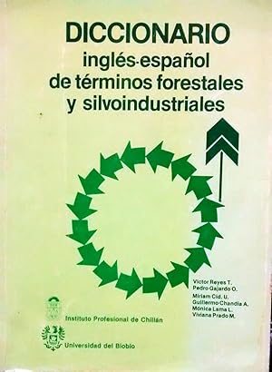 Diccionario inglés español de términos forestales y silvoindustriales