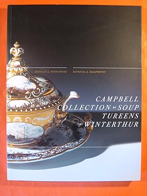 Seller image for Campbell Collection of Soup Tureens at Winterthur (Winterthur Book) for sale by Pistil Books Online, IOBA