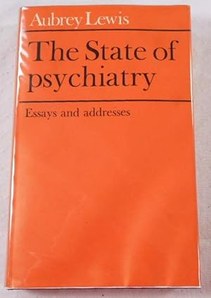 Bild des Verkufers fr The State of Psychiatry. Essays and Addresses zum Verkauf von Resource Books, LLC