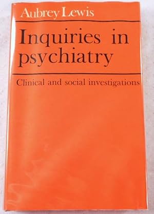 Bild des Verkufers fr Inquiries in Psychiatry. Clinical and Social Investigations zum Verkauf von Resource Books, LLC
