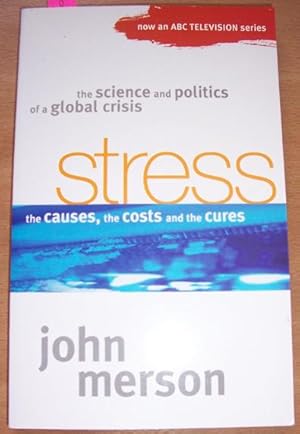 Imagen del vendedor de Stress: The Causes, the Costs and the Cures a la venta por Reading Habit