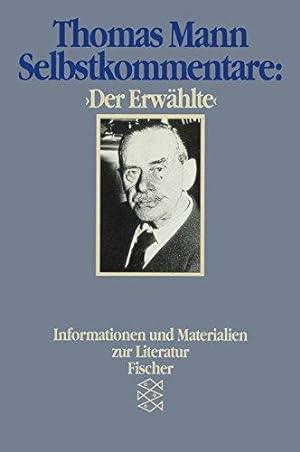 Mann, Thomas Selbstkommentare: Der Erwählte. Herausgegeben von Hans Wysling unter Mitwirkung von ...