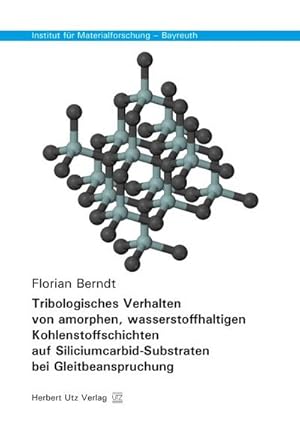 Imagen del vendedor de Tribologisches Verhalten von amorphen, wasserstoffhaltigen Kohlenstoffschichten auf Siliciumcarbid-Substraten bei Gleitbeanspruchung a la venta por AHA-BUCH GmbH