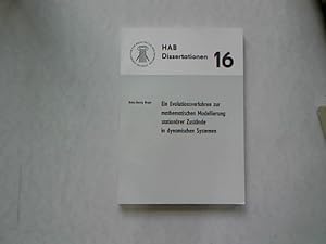 Seller image for Ein Evolutionsverfahren zur mathematischen Modellierung stationrer Zustnde in dynamischen Systemen. Hochschule fr Architektur und Bauwesen (Weimar). HAB: Dissertationen. for sale by Antiquariat Bookfarm