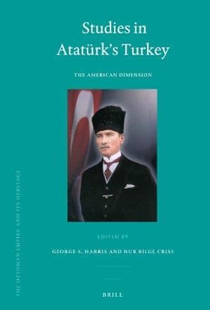 Studies in Atatürk's Turkey : the American Dimension