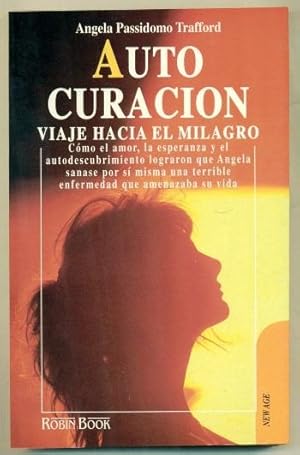 Seller image for AUTOCURACION. Viaje hacia el milagro for sale by Ducable Libros