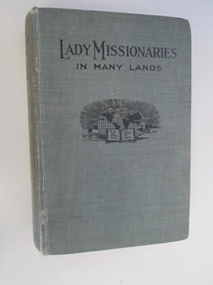 Immagine del venditore per Lady missionaries in many lands venduto da Goldstone Rare Books