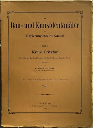 Die Bau- und Kunstdenkmäler im Regierungsbezirk Cassel. Band II: Kries Fritzlar. Text.