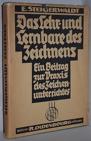 Bild des Verkufers fr Das Lehr- und Lernbare des Zeichnens. (Ein Beitrag zur Praxis des Zeichenunterrichtes). M. 74 tls. farb. Tafeln. zum Verkauf von Antiquariat Reinsch