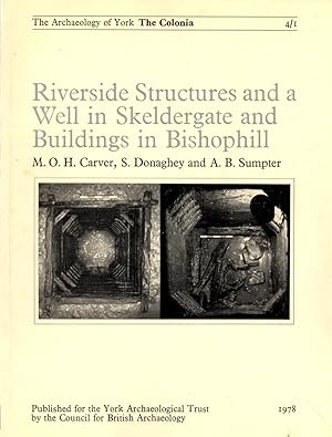 Seller image for Riverside Structures and a Well in Skeldergate and Buildings in Bishophill for sale by Book Booth