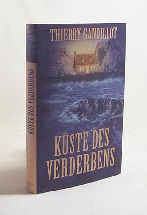 Bild des Verkufers fr Kste des Verderbens / Thierry Gandillot. [Aus dem Franz. von Claudia Feldmann] zum Verkauf von Versandantiquariat Buchegger