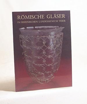 Seller image for Rmische Glser im Rheinischen Landesmuseum Trier : Fhrungsheft / von Karin Goethert-Polaschek. Bildteil: Hermann Thrnig. Zeichn.: Gert Brenner . for sale by Versandantiquariat Buchegger