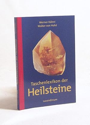 Bild des Verkufers fr Taschenlexikon der Heilsteine : 500 Steine / Werner Khni; Walter von Holst zum Verkauf von Versandantiquariat Buchegger