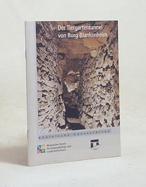 Seller image for Der Tiergartentunnel von Burg Blankenheim / [Hrsg.: Rheinischer Verein fr Denkmalpflege und Landschaftsschutz. Klaus Grewe. Red.: Karl Peter Wiemer] for sale by Versandantiquariat Buchegger