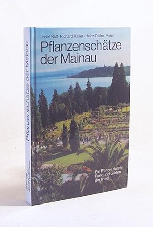 Bild des Verkufers fr Pflanzenschtze der Mainau : ein Fhrer durch Park und Grten der Insel / Mainauverwaltung. Josef Raff ; Richard Keller ; Heinz-Dieter Meier zum Verkauf von Versandantiquariat Buchegger