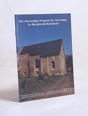 Bild des Verkufers fr Die ehemalige Propstei St. Servatius in Burgbrohl-Buchholz / von Wolf-Manfred Mller. [Hrsg.: Rheinischer Verein fr Denkmalpflege und Landschaftsschutz] zum Verkauf von Versandantiquariat Buchegger