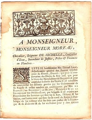 A Monseigneur, Monseigneur Moreau, Chevalier, Seigneur De Séchelle, Conseiller d'Etat, Intendant ...