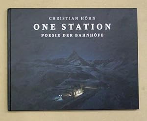 Imagen del vendedor de One Station. Poesie der Bahnhfe. a la venta por antiquariat peter petrej - Bibliopolium AG