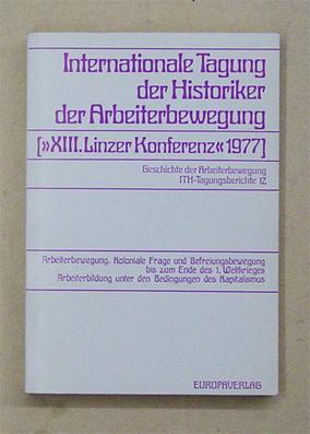 Bild des Verkufers fr Arbeiterbewegung, Koloniale Frage und Befreiungsbewegung bis zum Ende des 1. Weltkrieges. Arbeiterbildung unter den Bedingungen des Kapitalismus. zum Verkauf von antiquariat peter petrej - Bibliopolium AG