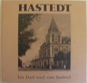 Hastedt - Ein Dorf wird zum Stadtteil - Vierter Band