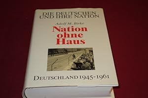 NATION OHNE HAUS. Deutschland 1945-1961