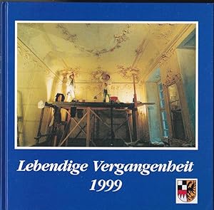 Bild des Verkufers fr Lebendige Vergangenheit. Denkmalprmierung des Bezirks Mittelfranken 1999 zum Verkauf von Versandantiquariat Karin Dykes