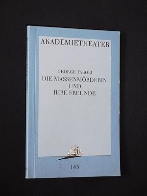 Image du vendeur pour Programmbuch 143 Burgtheater Wien 1994/95. Urauffhrung DIE MASSENMRDERIN UND IHRE FREUNDE von Tabori. Insz.: George Tabori, Bhnenbild: Andreas Szalla, Kostme: Margit Koppendorfer, Musik: Stanley Walden. Mit Ursula Hpfner und Erich Schleyer (mit Stckabdruck) mis en vente par Fast alles Theater! Antiquariat fr die darstellenden Knste