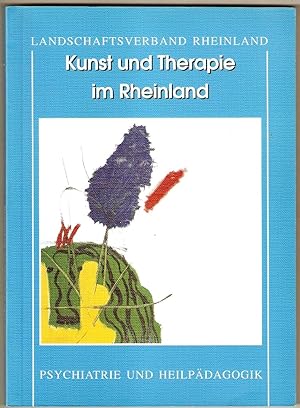 Image du vendeur pour Kunst und Therapie im Rheinland. Psychiatrie und Heilpdagogik mis en vente par Antiquariat Andreas Schwarz