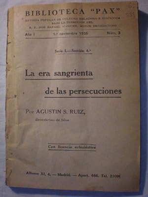 La era sangrienta de las persecuciones. Biblioteca Pax Revista popular de cultura religiosa e his...