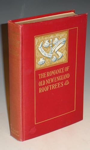 ROMANCE OF OLD NEW ENGLAND ROOFTREES