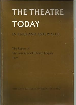 Image du vendeur pour The Theatre Today in England and Wales: The Report of the Arts Council Theatre Enquiry 1970 mis en vente par Bookfeathers, LLC