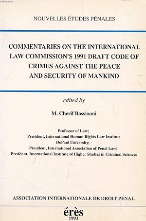 Bild des Verkufers fr COMMENTARIES ON THE INTERNATIONAL LAW COMMISSION'S 1991 DRAFT CODE OF CRIMES AGAINST THE PEACE AND SECURITY OF MANKIND zum Verkauf von Le-Livre