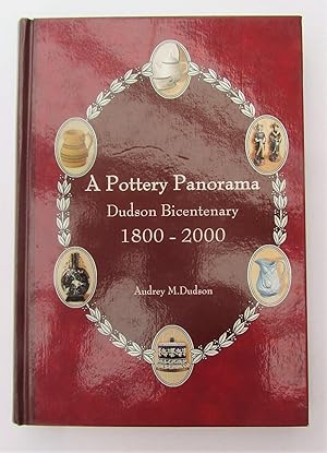 A Pottery Panorama: Dudson Bicentenary 1800 - 2000