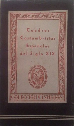 CUADROS COSTUMBRISTAS ESPAÑOLES DEL SIGLO XIX - ANTOLOGÍA