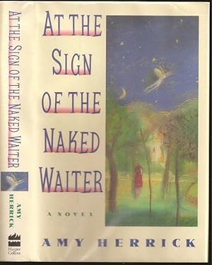 Seller image for At the Sign of the Naked Waiter for sale by The Book Collector, Inc. ABAA, ILAB