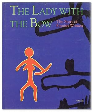The Lady with the Bow: The Story of Finnish Women