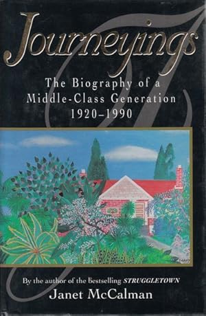 Seller image for Journeyings The Biography of a Middle-Class Generation 1920-1990. for sale by Time Booksellers