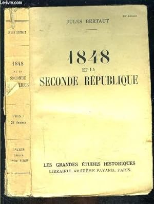 Bild des Verkufers fr 1848 ET LA SECONDE REPUBLIQUE zum Verkauf von Le-Livre